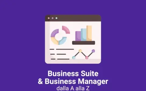 Scarica Business Manager e Business Suite dalla A alla Z – Veronica Gentili