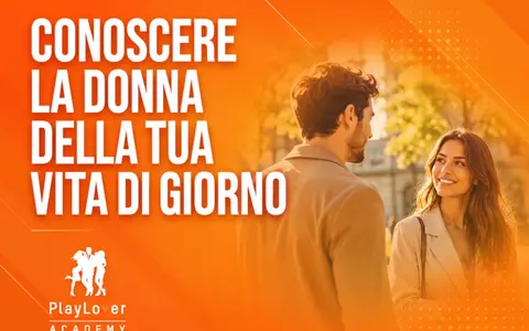 Scarica Conoscere la Donna della tua Vita di Giorno – PlayLover Academy