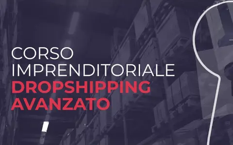 Scarica Corso Imprenditoriale di Dropshipping Avanzato – Ecommerce School