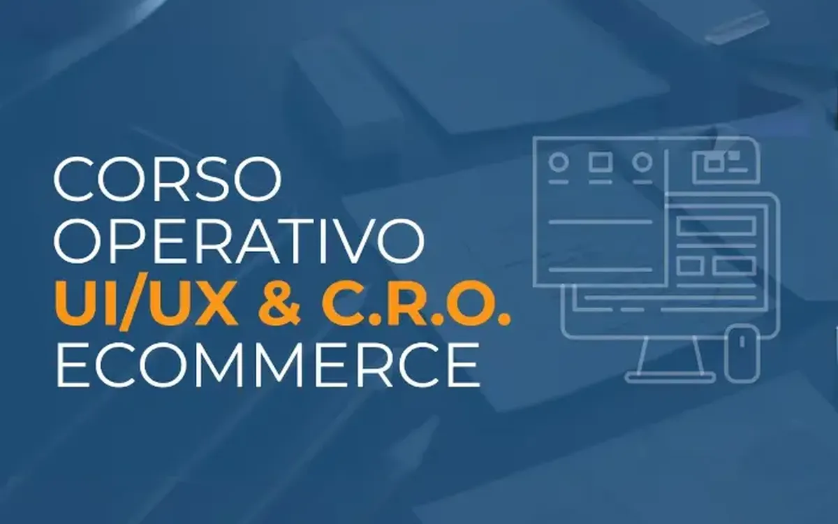 Scarica Corso UI/UX e CRO per Ecommerce – Ecommerce School