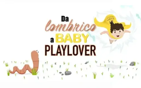 Scarica Da Lombrico a Baby PlayLover – PlayLover Academy