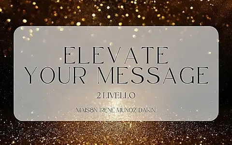 Scarica Elevate Your Message (II Livello) – Irene Muñoz Dakini