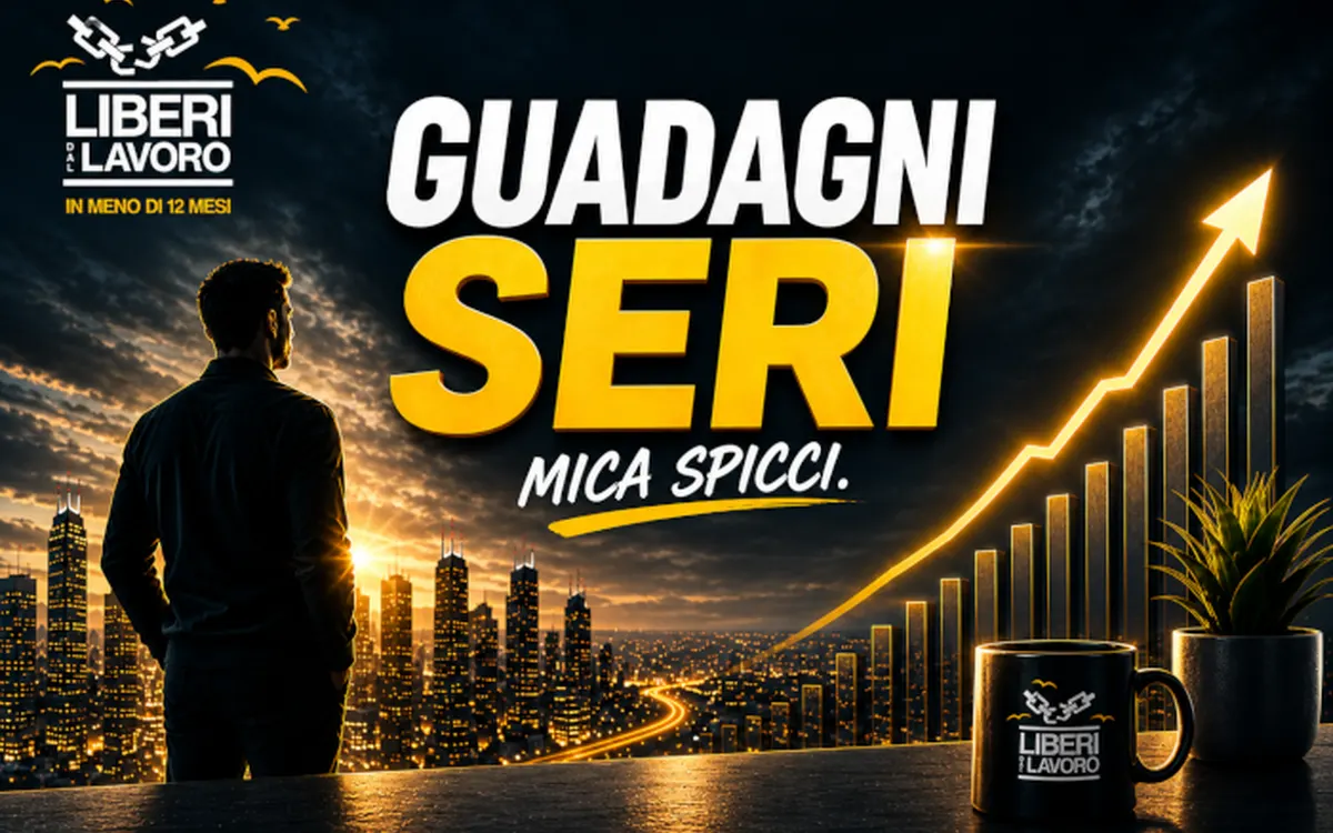 Scarica Guadagni Seri – Liberi dal Lavoro