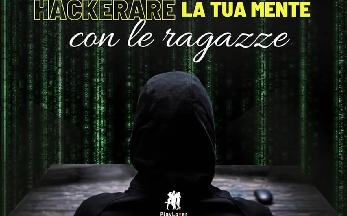 Scarica Hackerare la tua Mente – PlayLover Academy