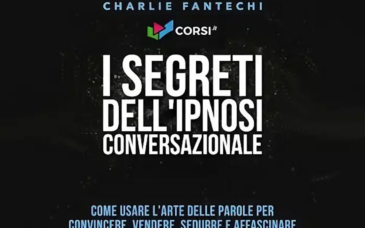 Scarica I segreti dell’ipnosi conversazionale – Charlie Fantechi