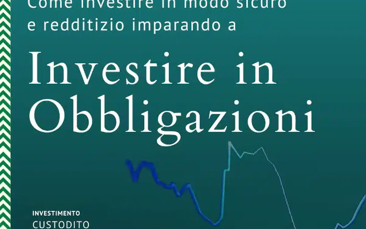 Scarica Investire in Obbligazioni – Gabriele Galletta (Investimento Custodito)