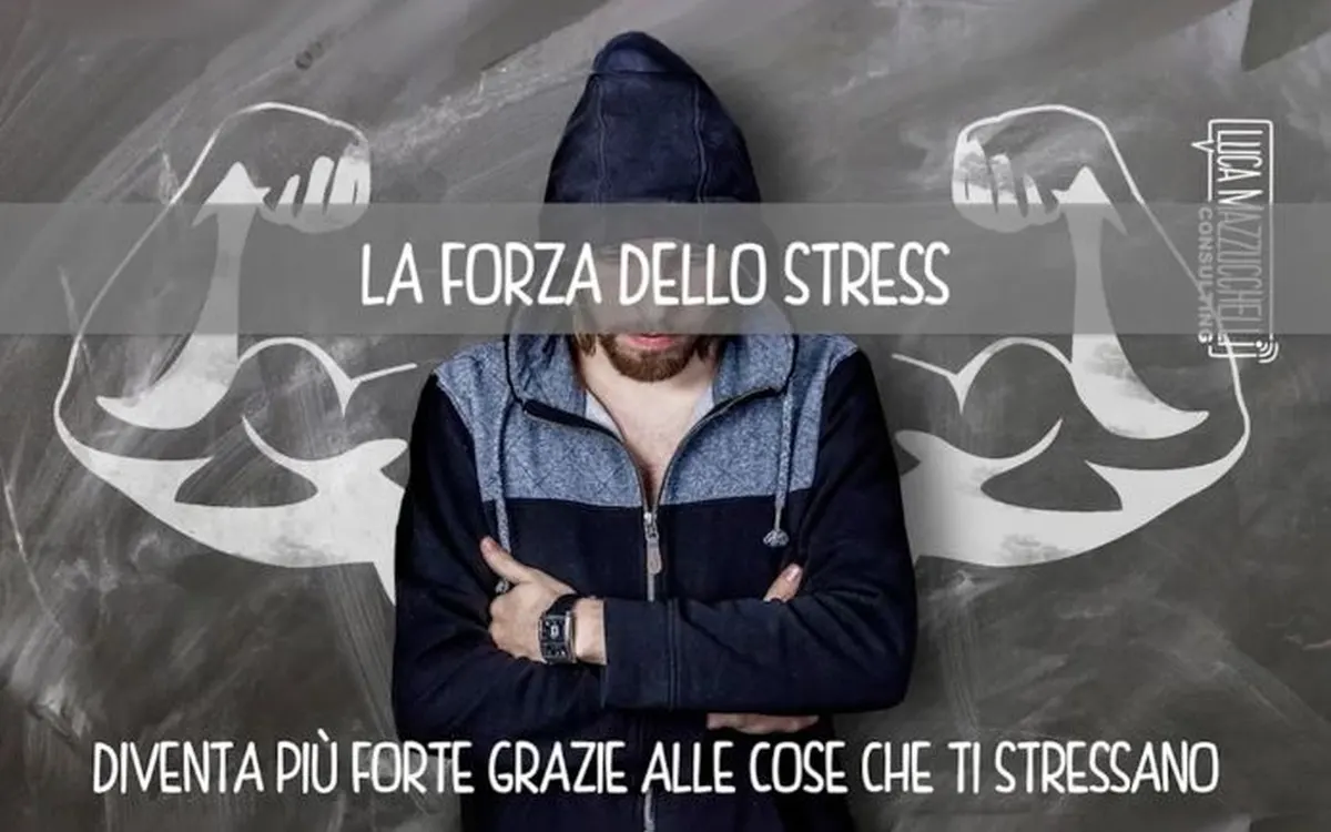 Scarica La Forza dello Stress – Luca Mazzucchelli