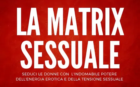Scarica La Matrix Sessuale – Marco Bux
