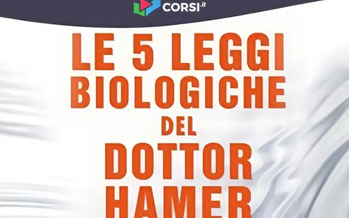 Scarica Le Cinque Leggi Biologiche del Dott. Hamer – Corsi.it