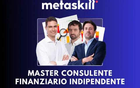 Scarica Master Consulente Finanziario Indipendente edizione 2026 – MetaSkill