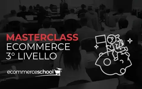 Scarica Masterclass Ecommerce 3º Livello – Ecommerce School