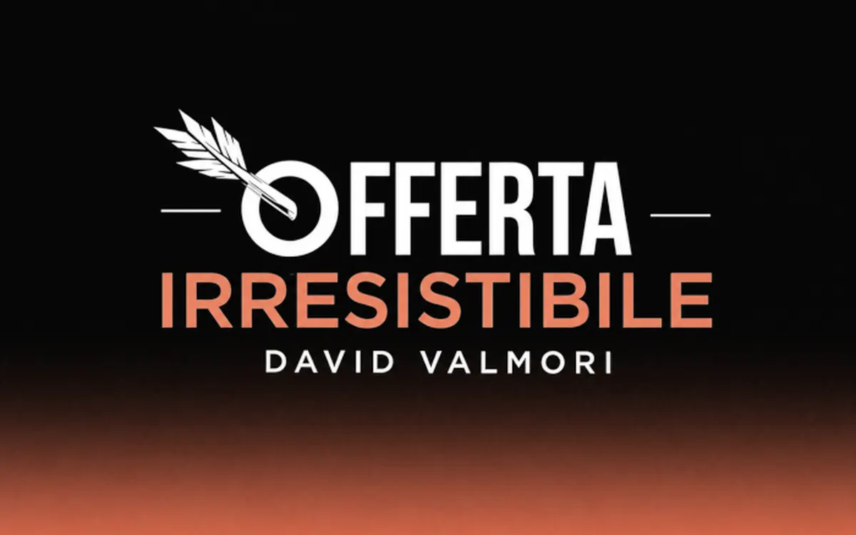 Scarica Offerta Irresistibile© – David Valmori