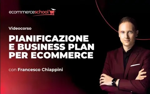 Scarica Pianificazione e Business Plan per Ecommerce – Ecommerce School