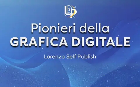 Scarica Pionieri della Grafica Digitale – Lorenzo Self Publish
