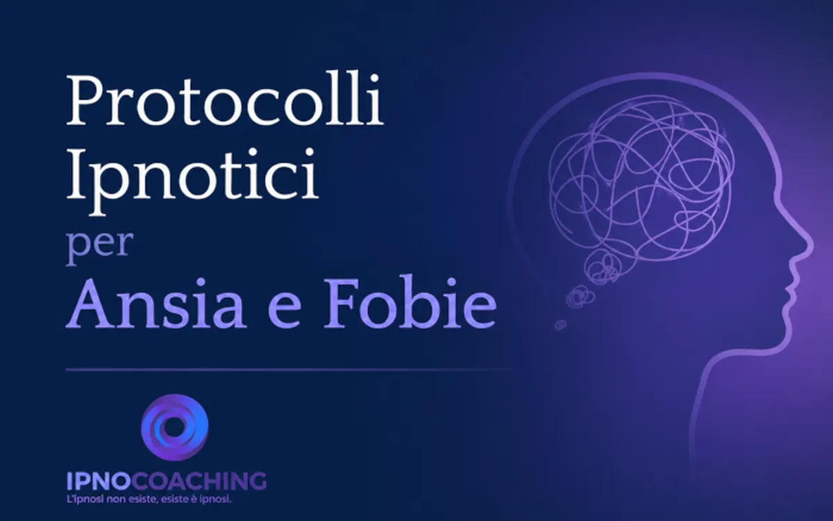 Scarica Protocolli Ipnotici per Ansia e Fobie – Ipnocoaching