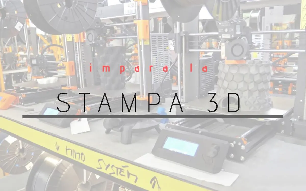 Scarica Stampa 3D FDM – Binario Print Academy