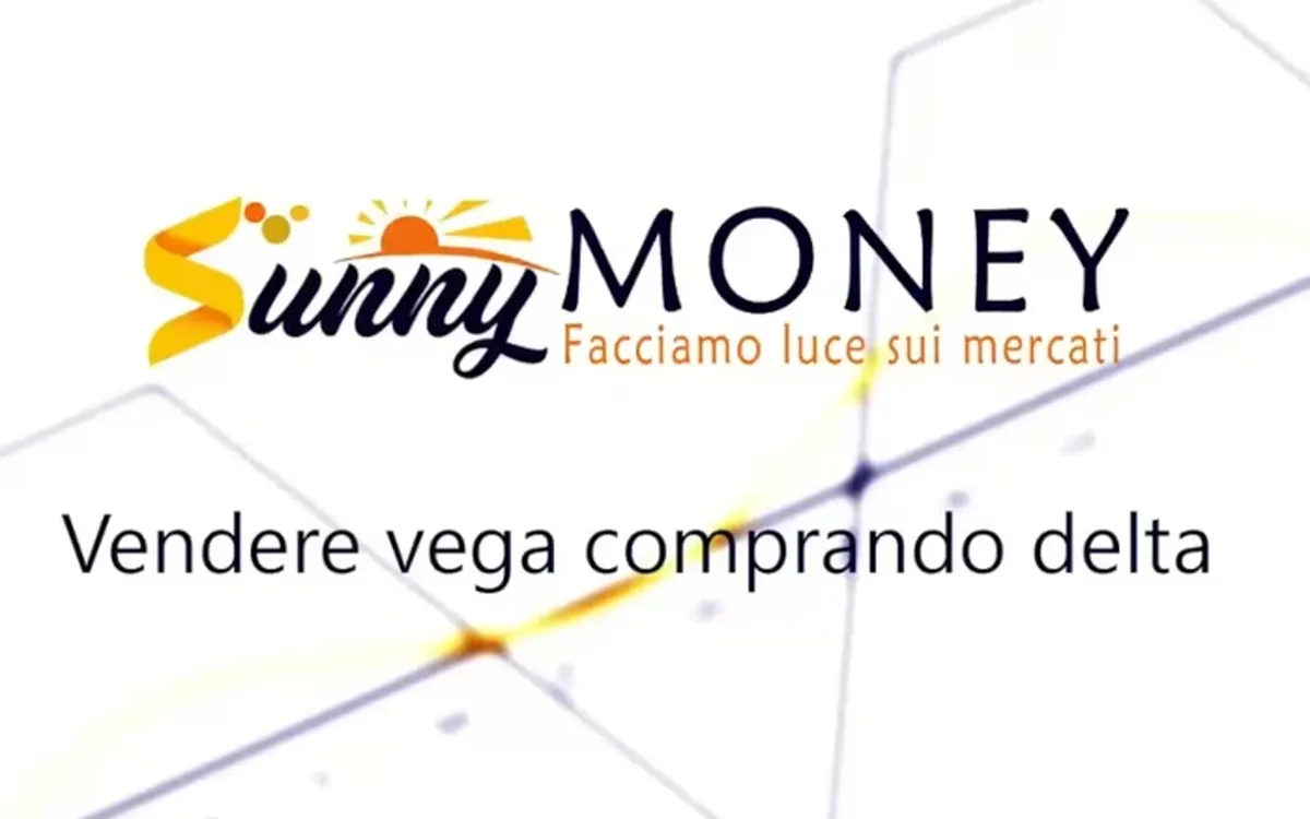 Scarica Vendere Vega comprando Delta – Sunny Money