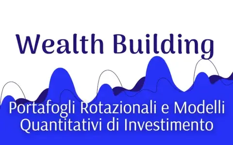 Scarica Wealth Building: Portafogli Rotazionali e Modelli Quantitativi – Luca Giusti